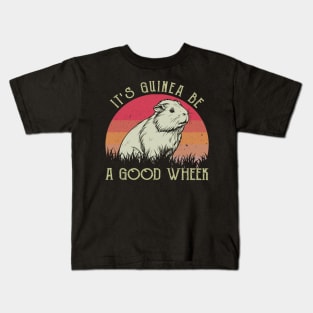 Cute and Curled Guinea Pig It's Guinea Be A Good Wheek Kids T-Shirt